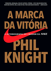 A Marca da Vitória – Philip H. Knight